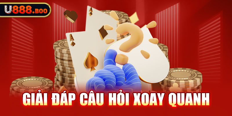 Giải đáp câu hỏi xoay quanh