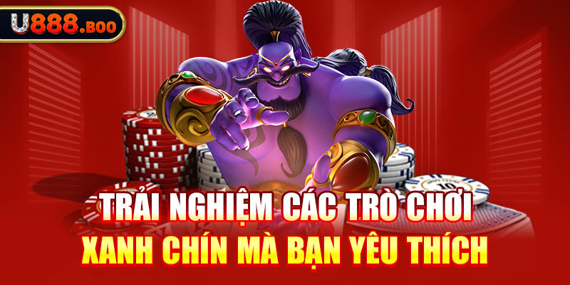 Trải nghiệm các trò chơi xanh chín mà bạn yêu thích