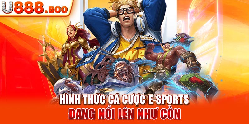 Hình thức cá cược E-sports đang nổi lên như cồn