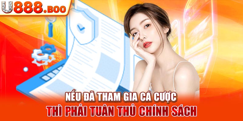 Nếu đã tham gia cá cược thì phải tuân thủ chính sách